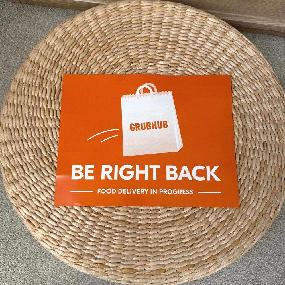 Grubhub Be Right Back Food Delivery in Progress Dash Sign